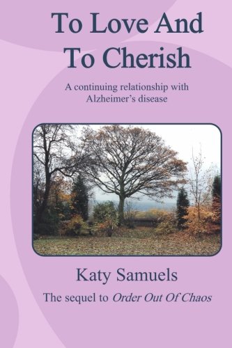 Immagine dell'editore per To Love and to Cherish: A continuing relationship with Alzheimer's disease venduto da Bahamut Media