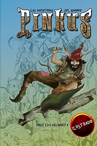 Imagen de archivo de Las aventuras de gnomo Pinkus: Una novela ilustrada para ninos de 7 a 11 anos a la venta por THE SAINT BOOKSTORE