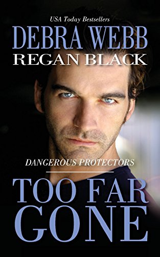 Beispielbild fr Too Far Gone (Dangerous Protectors) zum Verkauf von Wonder Book