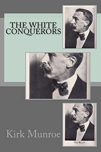 9781508426530: The White Conquerors