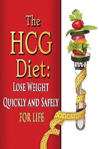 Beispielbild fr The HCG Diet: Lose Weight Quickly and Safely for Life with the HCG Diet Plan: Volume 1 (weight loss, diets, diet plans) zum Verkauf von Revaluation Books