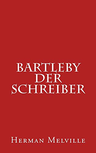 9781508436294: Bartleby der Schreiber