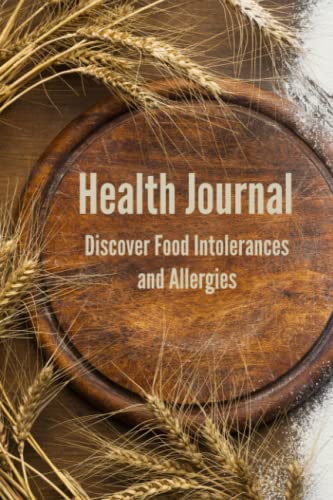 Beispielbild fr Health Journal: Discover Food Intolerances and Allergies: (A Food Diary that Tracks your Triggers and Symptoms) zum Verkauf von SecondSale