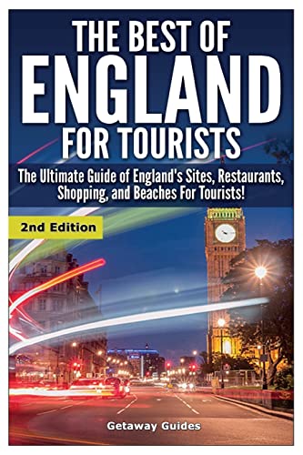 Beispielbild fr The Best of England for Tourists: The Ultimate Guide of England's Sites, Restaurants, Shopping, and Beaches for Tourists! zum Verkauf von THE SAINT BOOKSTORE