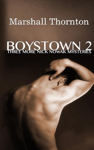 Stock image for Boystown 2: Three More Nick Nowak Mysteries (Boystown Mysteries) for sale by HPB Inc.