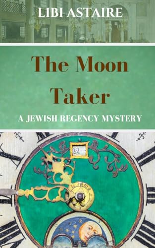 Stock image for The Moon Taker (Jewish Regency Mystery Series) for sale by Save With Sam