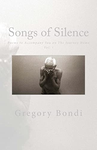 Beispielbild fr Songs of Silence: Poems to Accompany You on the Journey Home Vol. i zum Verkauf von Save With Sam