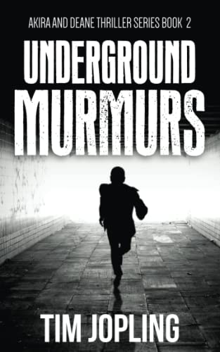 Stock image for Underground Murmurs (Akira and Deane Thriller Series Book 2) for sale by Lucky's Textbooks