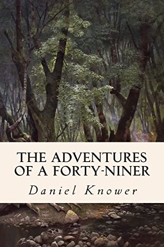 Beispielbild fr The Adventures of a Forty-Niner zum Verkauf von THE SAINT BOOKSTORE