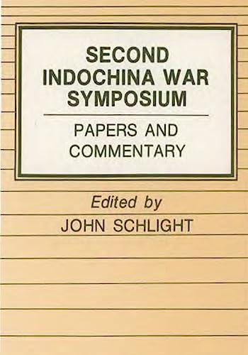 Imagen de archivo de The Second Indochina War: Proceedings of a Symposium Held at Airlie, Virginia 7-9 November 1984 a la venta por The Book Bin