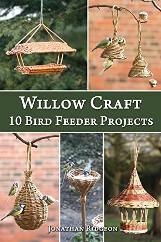 Willow Craft : 10 Bird Feeder Projects