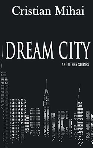 Beispielbild fr Dream City and Other Stories zum Verkauf von Buchpark