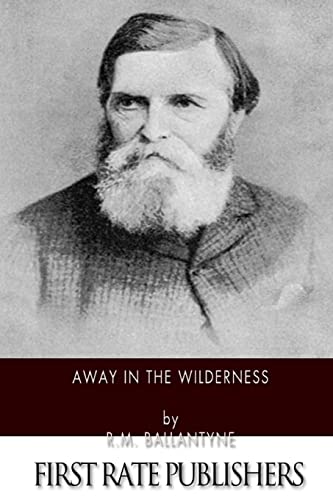 Stock image for Away in the Wilderness for sale by THE SAINT BOOKSTORE