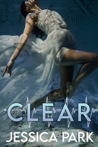 Stock image for Clear : A Death Trippers Novel for sale by Better World Books