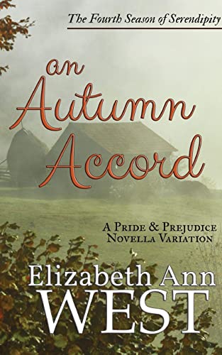 9781508456087: An Autumn Accord: A Pride and Prejudice Novella Variation (Seasons of Serendipity)