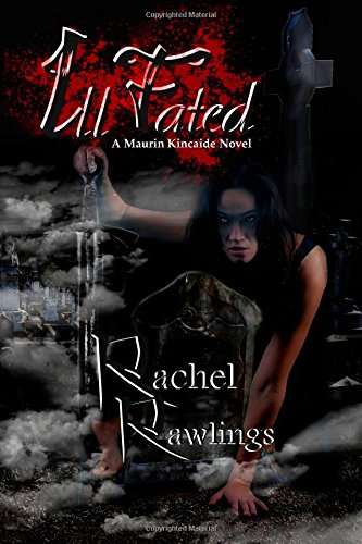 9781508456711: Ill Fated: Volume 6 (The Maurin Kincaide Series)