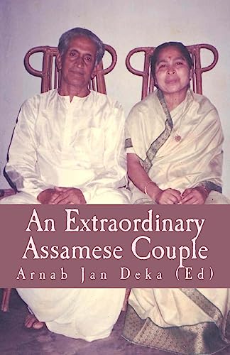 Stock image for An Extraordinary Assamese Couple: Life & Socio-Literary Contributions of Bhabananda Deka & Nalini Prabha Deka for sale by THE SAINT BOOKSTORE
