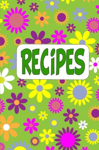 9781508462668: Recipes: Blank Recipe Book To Write Your Own Recipes In