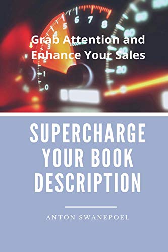 Stock image for Supercharge Your Book Description: Grab Attention and Enhance Your Sales for sale by Revaluation Books