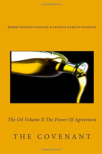Beispielbild fr The Oil Volume II The Power Of Agreement: The Covenant zum Verkauf von THE SAINT BOOKSTORE