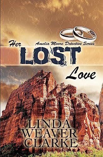 Stock image for Her Lost Love (Amelia Moore Detective Series) for sale by California Books