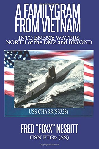 Beispielbild fr A FamilyGram From Vietnam: Into Enemy Waters-North of the DMZ and Beyond zum Verkauf von Irish Booksellers