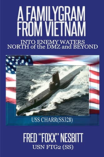 9781508469360: A Familygram from Vietnam: Into Enemy Waters-north of the Dmz and Beyond [Lingua Inglese]