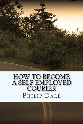 9781508475217: How To Become A Self Employed Courier