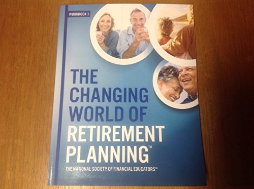 Stock image for The Changing World of Retirement Planning -- Workbook 1 for sale by Reliant Bookstore