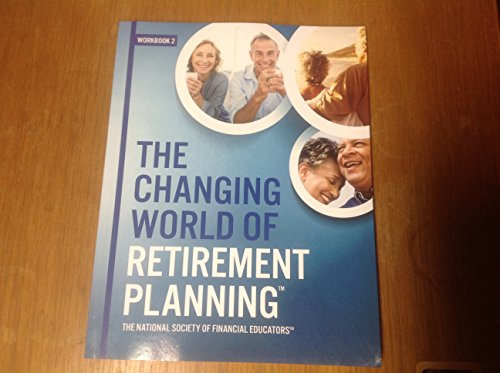 Stock image for The Changing World of Retirement Planning -- Workbook 2 for sale by Goodwill