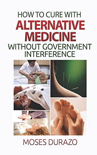 Imagen de archivo de How to Cure with Alternative Medicine without Government Interference a la venta por Save With Sam