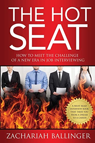 Beispielbild fr The Hot Seat : How to Meet the Challenge of a New Era in Job Interviewing zum Verkauf von Better World Books