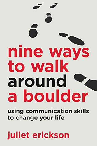 Imagen de archivo de Nine Ways to Walk Around a Boulder: using communication skills to change your life a la venta por Save With Sam