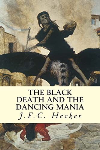 Stock image for The Black Death and The Dancing Mania for sale by WorldofBooks