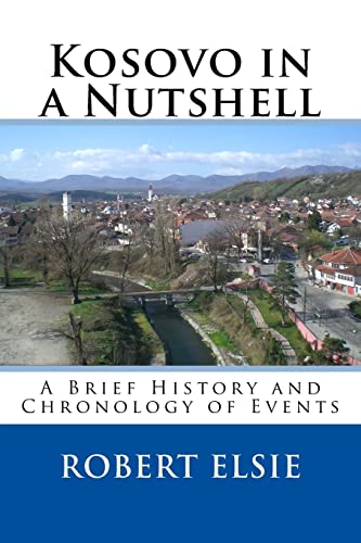 9781508496748: Kosovo in a Nutshell: A Brief HIstory and Chronology of Events (Albanian Studies)