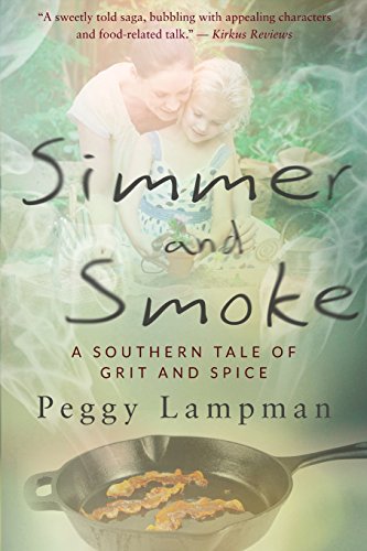 Imagen de archivo de Simmer and Smoke: A Southern Tale of Grit and Spice a la venta por Hawking Books