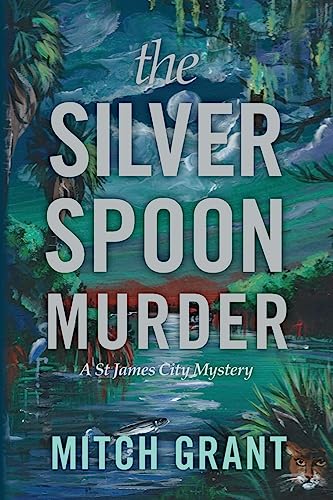 Stock image for The Silver Spoon Murder: A St James City Mystery for sale by ThriftBooks-Dallas