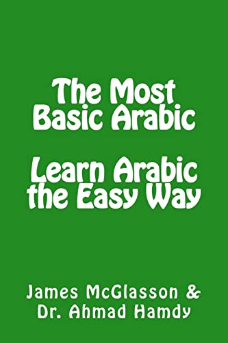 9781508499701: The Most Basic Arabic: Learn Arabic the Easy Way