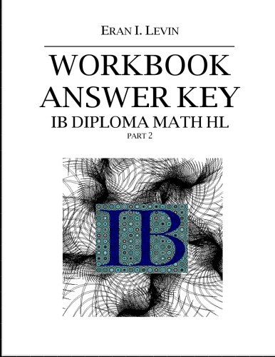 Stock image for Workbook Answer Key - IB Diploma Math HL part 2 for sale by HPB-Emerald