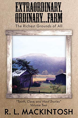 Stock image for Extraordinary, Ordinary Farm: The Richest Grounds of All for sale by Revaluation Books