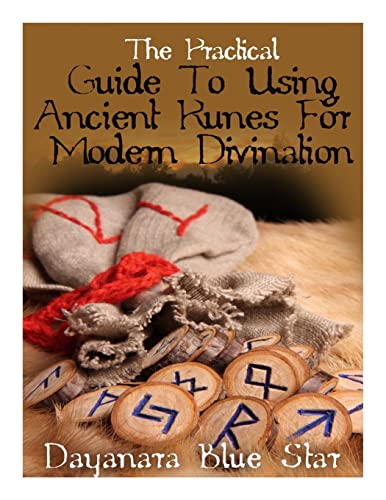 9781508504061: The Practical Guide To Using Ancient Runes For Modern Divination