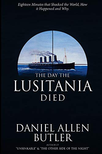 Imagen de archivo de The Day the Lusitania Died a la venta por Bookmans