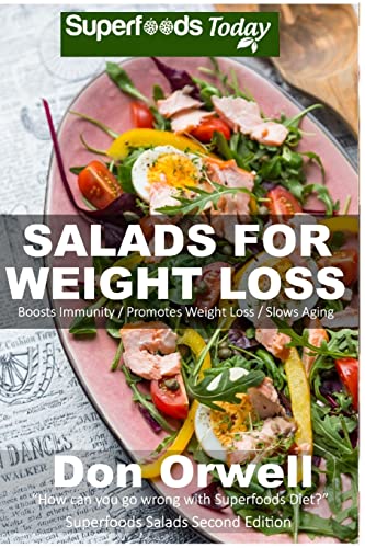 Stock image for Salads for Weight Loss: Over 60 Wheat Free, Heart Healthy, Quick & Easy, Low Cholesterol, Whole Foods, full of Antioxidants & Phytochemicals S for sale by ThriftBooks-Atlanta