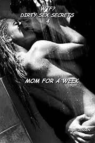 9781508505679: Mom For a Week (WTF? Dirty Sex Secrets)