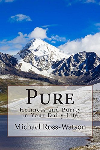 Stock image for Pure: Holiness and Purity in Your Daily Life: Volume 1 (Climbing Higher Daily Readings) for sale by WorldofBooks