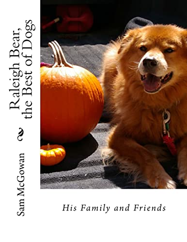 Stock image for Raleigh Bear, the Best of Dogs: His Family and Friends for sale by THE SAINT BOOKSTORE