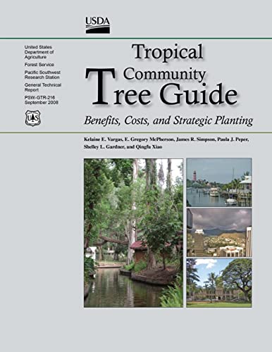 Stock image for Tropical Community Tree Guide: Benefits, Costs, and Strategic Planting for sale by Lucky's Textbooks