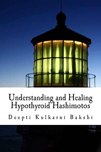 9781508515012: Understanding and Healing Hypothyroid Hashimotos: Take charge of your health with knowledge, tools & lifestyle practices to heal auto-immune hypo-thyroid (Hashimoto’s)