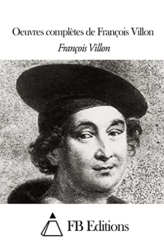 9781508518297: Oeuvres compltes de Franois Villon (French Edition)
