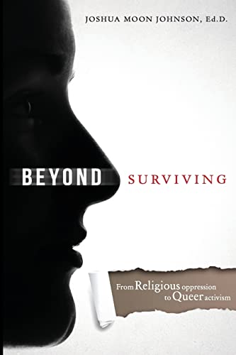 9781508518860: Beyond Surviving: From Religious Oppression to Queer Activism
